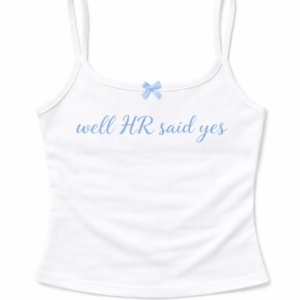 Well HR Said Yes Tee