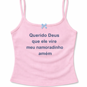 Querido Deus Que Ele Vire Meu Namoradinho Amém Tee